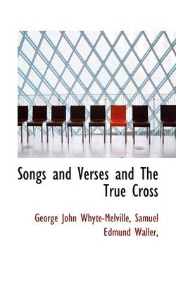 Book cover for Songs and Verses and the True Cross