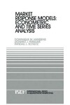 Book cover for Market Response Models: Econometric and Time Series Analysis