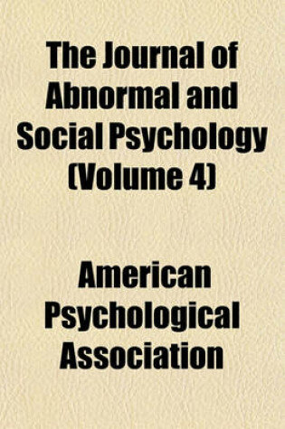 Cover of The Journal of Abnormal and Social Psychology (Volume 4)