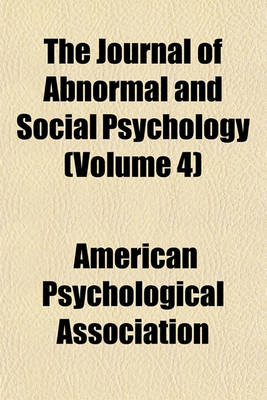 Book cover for The Journal of Abnormal and Social Psychology (Volume 4)