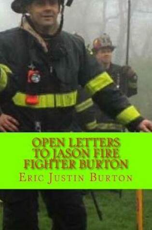 Cover of Open Letters To Jason Fire Fighter Burton