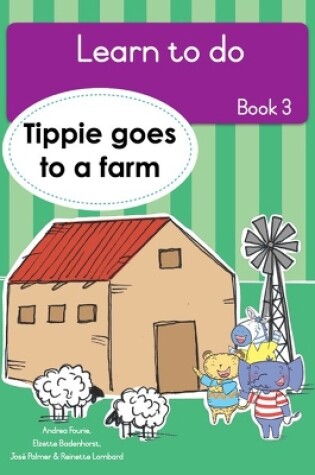 Cover of Learn to do (Book 3): Tippie goes to a farm