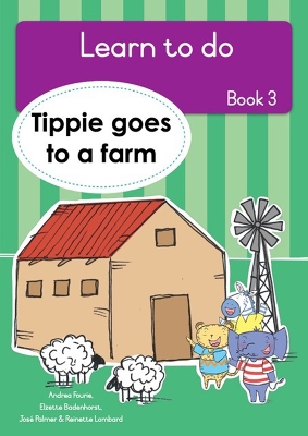 Book cover for Learn to do (Book 3): Tippie goes to a farm