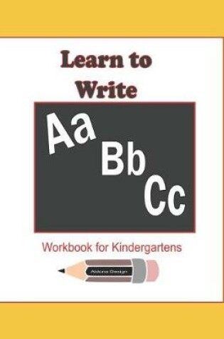 Cover of Learn to Write ABC Workbook for Kindergartens