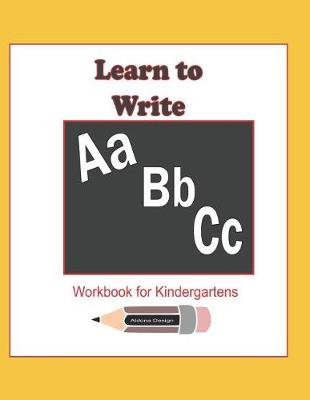 Book cover for Learn to Write ABC Workbook for Kindergartens