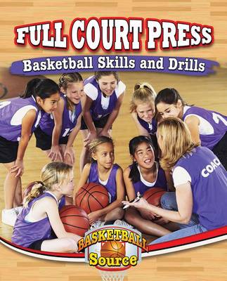 Book cover for Full Court Press: Basketball Skills and Drills