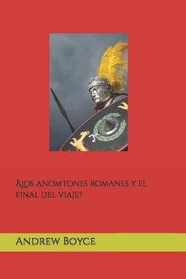Book cover for ÀLos anomtones romanes y el final del viaje?