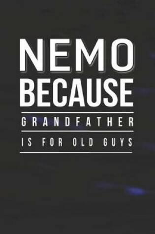 Cover of Nemo Because Grandfather Is For Old Guys