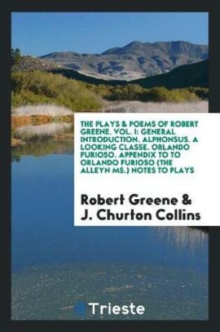 Cover of The Plays & Poems of Robert Greene. Vol. I