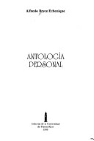 Cover of Antologia Personal de Alfredo Bryce Echenique