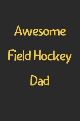 Book cover for Awesome Field Hockey Dad