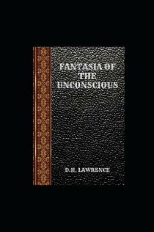 Cover of Fantasia of the Unconscious illustarted