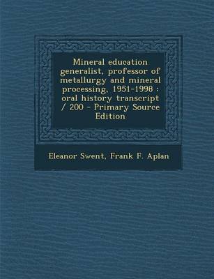 Book cover for Mineral Education Generalist, Professor of Metallurgy and Mineral Processing, 1951-1998