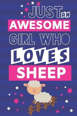 Book cover for Just an Awesome Girl Who Loves Sheep