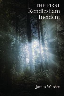 Book cover for The First Rendlesham Incident