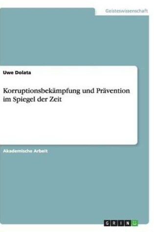 Cover of Korruptionsbekämpfung und Prävention im Spiegel der Zeit