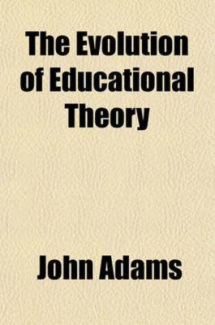 Cover of The Evolution of Educational Theory