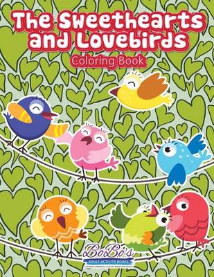 Book cover for The Sweethearts and Lovebirds Coloring Book