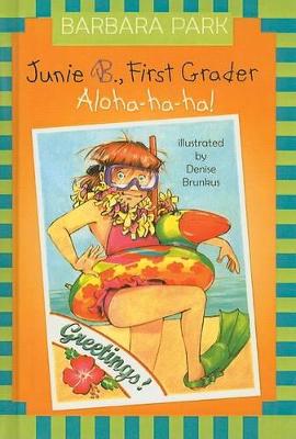 Book cover for Junie B., First Grader: Aloha-Ha-Ha!