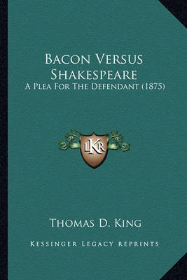 Book cover for Bacon Versus Shakespeare Bacon Versus Shakespeare