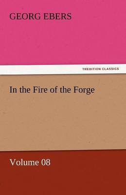 Book cover for In the Fire of the Forge - Volume 08