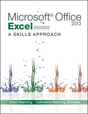 Book cover for Microsoft Office Excel 2013: A Skills Approach, Complete