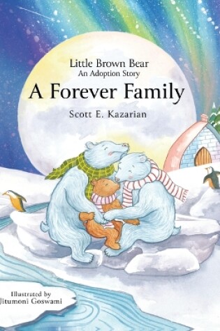 Cover of Little Brown Bear: A Forever Family