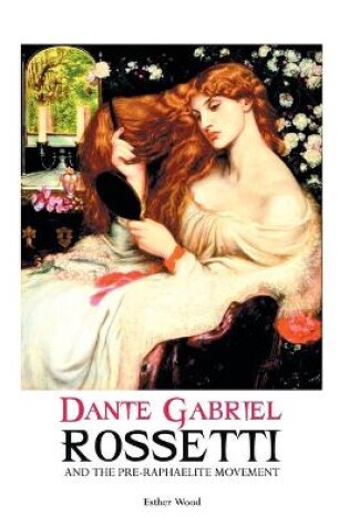 Cover of Dante Gabriel Rossetti and the Pre-Raphaelite Movement