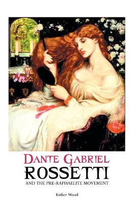 Book cover for Dante Gabriel Rossetti and the Pre-Raphaelite Movement