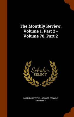 Book cover for The Monthly Review, Volume 1, Part 2 - Volume 70, Part 2