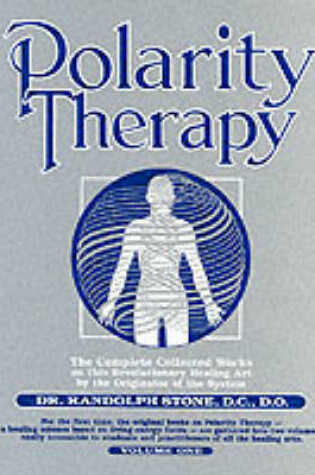 Cover of Dr Randolph Stone's Polarity Therapy