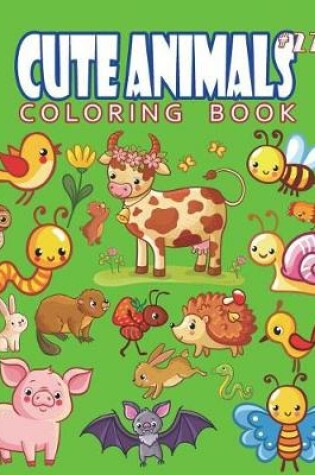 Cover of Cute Animals Coloring Book Vol.27