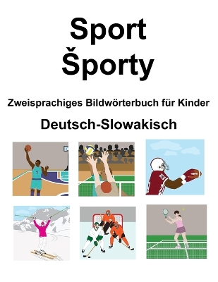 Book cover for Deutsch-Slowakisch Sport / Sporty Zweisprachiges Bildwörterbuch für Kinder