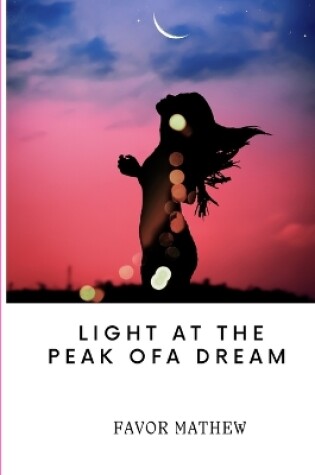 Cover of Light at the Peak of a Dream