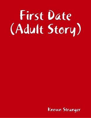Book cover for First Date (Adult Story)
