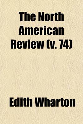 Book cover for The North American Review (Volume 74)