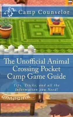Book cover for The Unofficial Animal Crossing Pocket Camp Game Guide