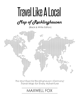 Book cover for Travel Like a Local - Map of Recklinghausen (Black and White Edition)