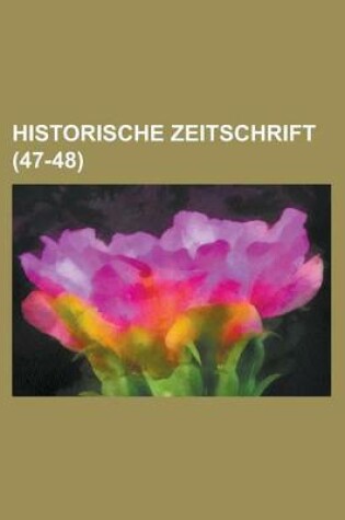 Cover of Historische Zeitschrift (47-48 )