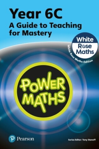 Cover of Power Maths Teaching Guide 6C - White Rose Maths edition