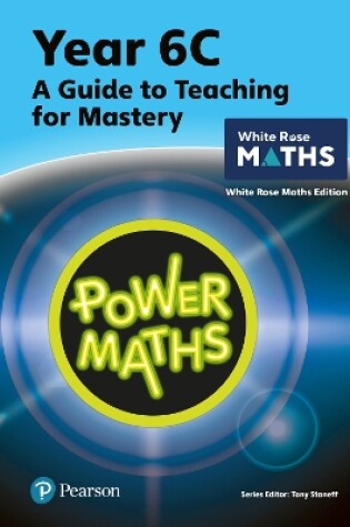 Cover of Power Maths Teaching Guide 6C - White Rose Maths edition