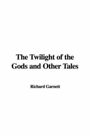 Cover of The Twilight of the Gods and Other Tales