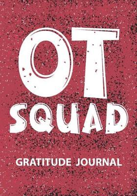 Book cover for OT Squad - Gratitude Journal