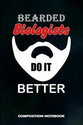 Cover of Bearded Biologists Do It Better