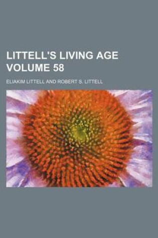 Cover of Littell's Living Age Volume 58