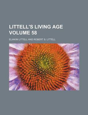 Book cover for Littell's Living Age Volume 58