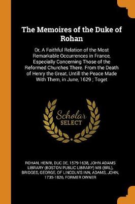 Book cover for The Memoires of the Duke of Rohan