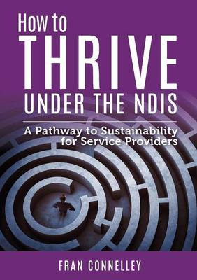 Cover of How to Thrive Under the NDIS