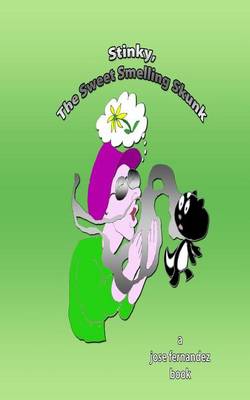 Book cover for Stinky, the Sweet-Smelling Skunk