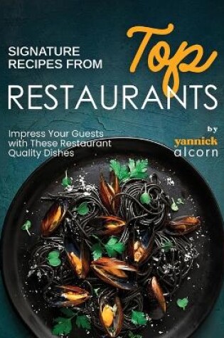 Cover of Signature Recipes from Top Restaurants